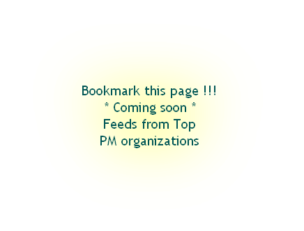 Bookmark this page !!!
* Coming soon *
Feeds from Top
PM organizations